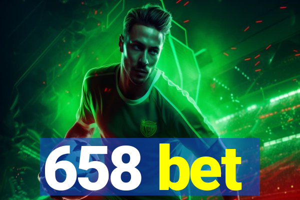 658 bet