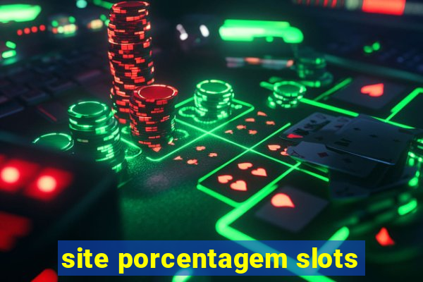 site porcentagem slots