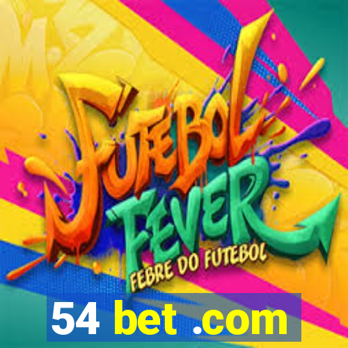 54 bet .com