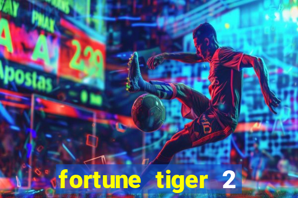 fortune tiger 2 demo free