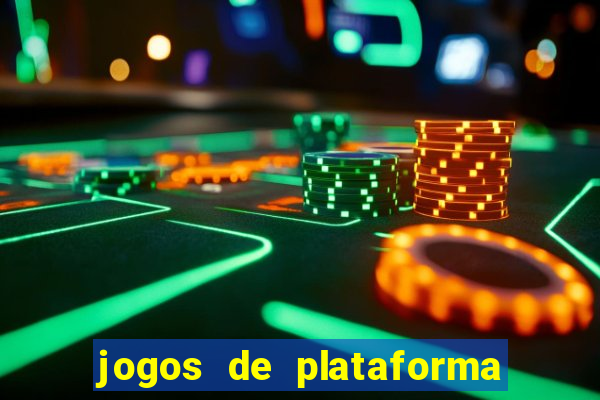 jogos de plataforma para ganhar dinheiro