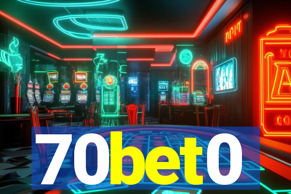 70bet0