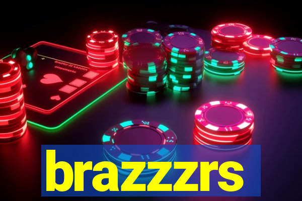 brazzzrs