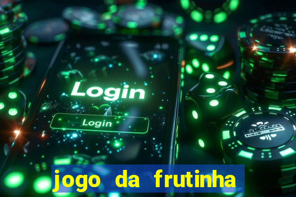 jogo da frutinha paga mesmo