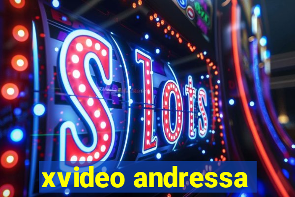 xvideo andressa