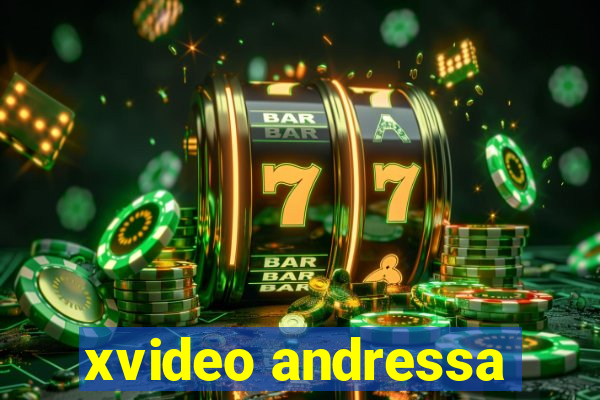 xvideo andressa