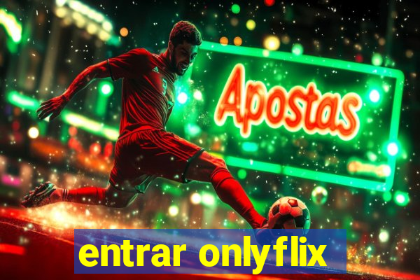 entrar onlyflix