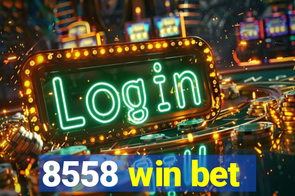 8558 win bet