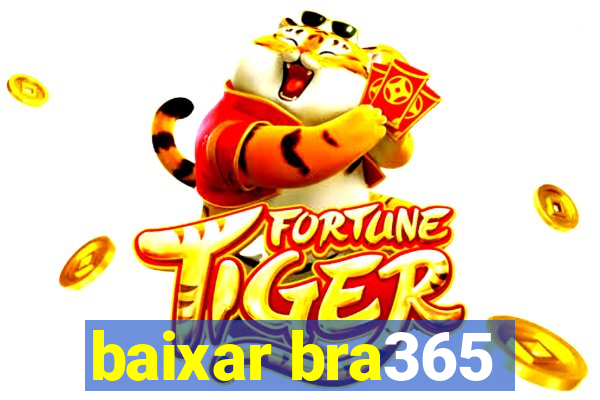 baixar bra365