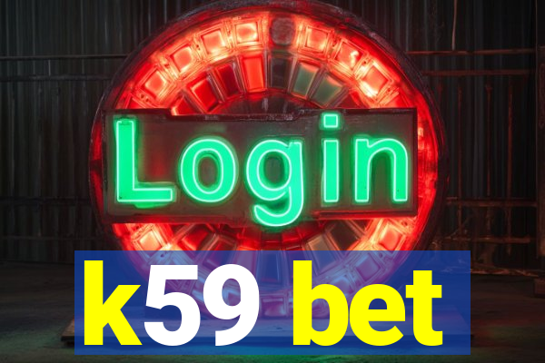 k59 bet