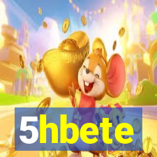 5hbete