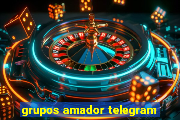 grupos amador telegram