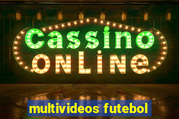 multivideos futebol