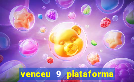 venceu 9 plataforma de jogos