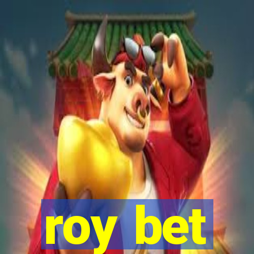 roy bet