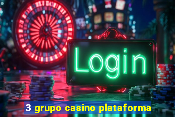 3 grupo casino plataforma