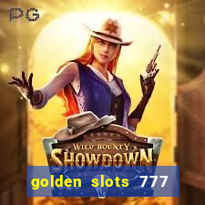 golden slots 777 paga mesmo