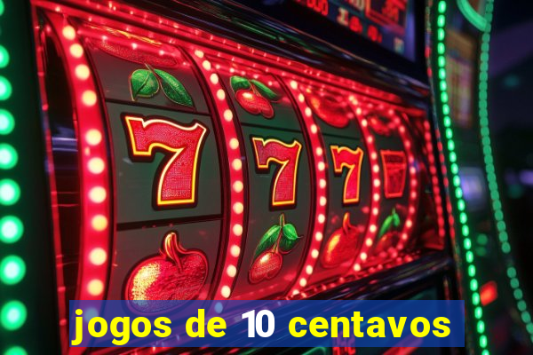 jogos de 10 centavos