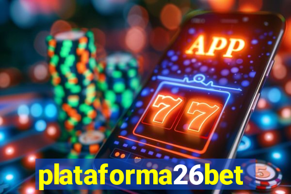 plataforma26bet