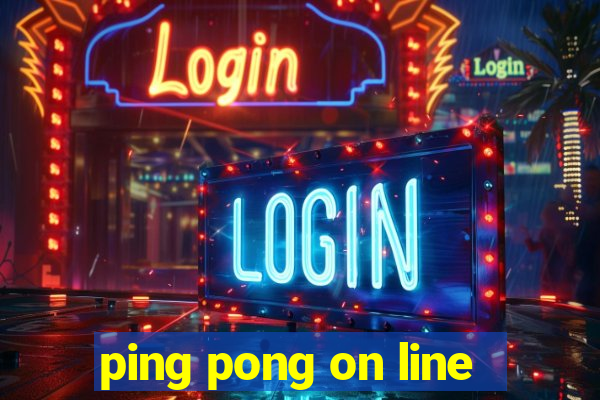 ping pong on line