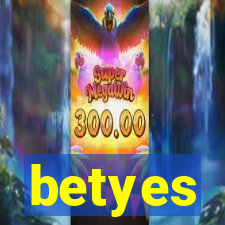 betyes