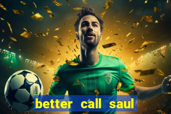 better call saul torrent dublado