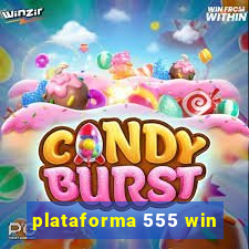 plataforma 555 win