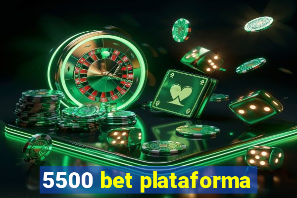 5500 bet plataforma