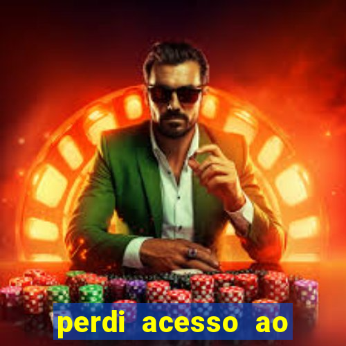 perdi acesso ao google authenticator