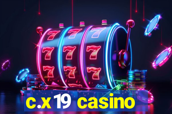 c.x19 casino