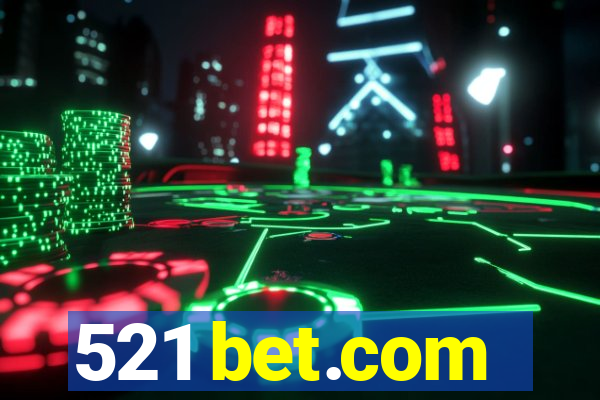 521 bet.com