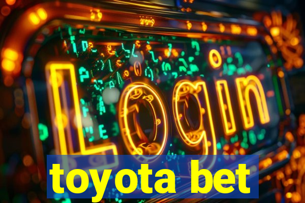 toyota bet