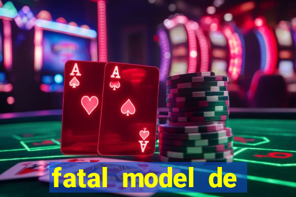 fatal model de porto alegre