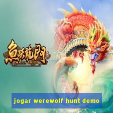 jogar werewolf hunt demo