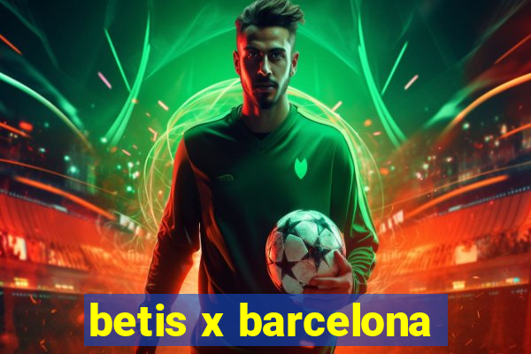 betis x barcelona