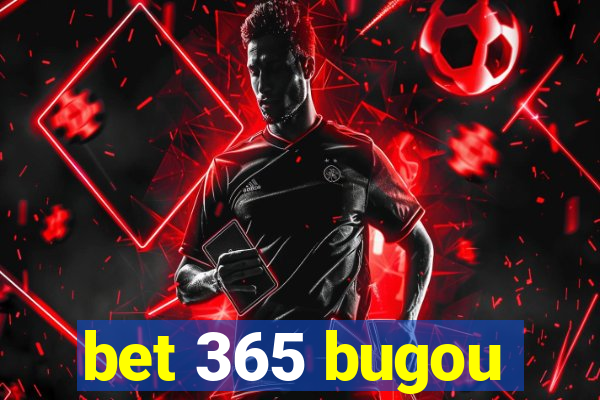 bet 365 bugou