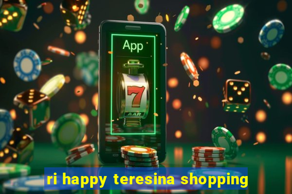 ri happy teresina shopping