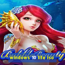 windows 10 lite iso