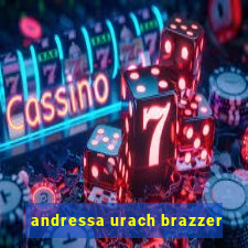 andressa urach brazzer