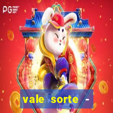 vale sorte - resultado hoje