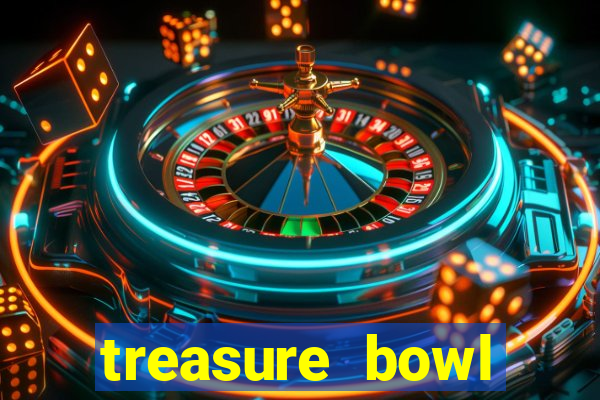 treasure bowl melhor horário para jogar