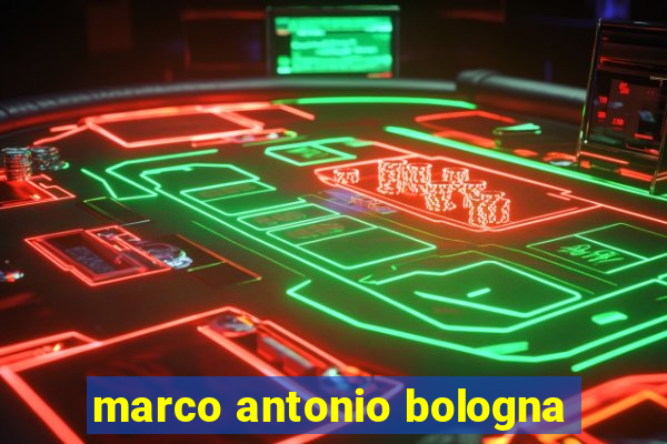 marco antonio bologna