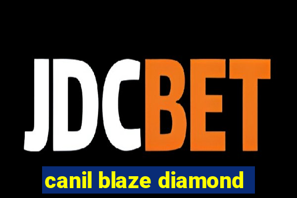 canil blaze diamond