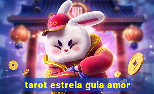 tarot estrela guia amor