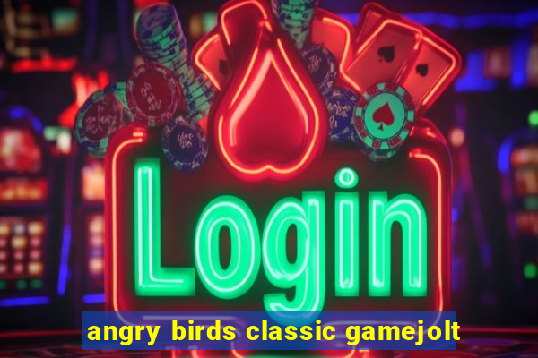 angry birds classic gamejolt