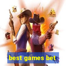 best games bet