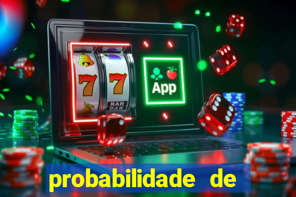 probabilidade de jogos de futebol de hoje