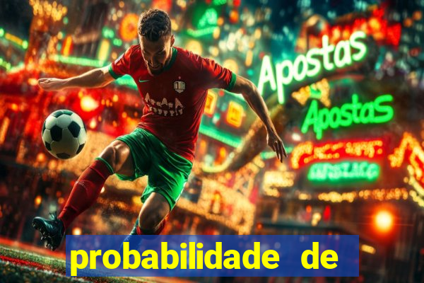 probabilidade de jogos de futebol de hoje