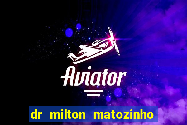 dr milton matozinho urologista santos