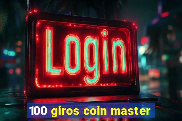 100 giros coin master